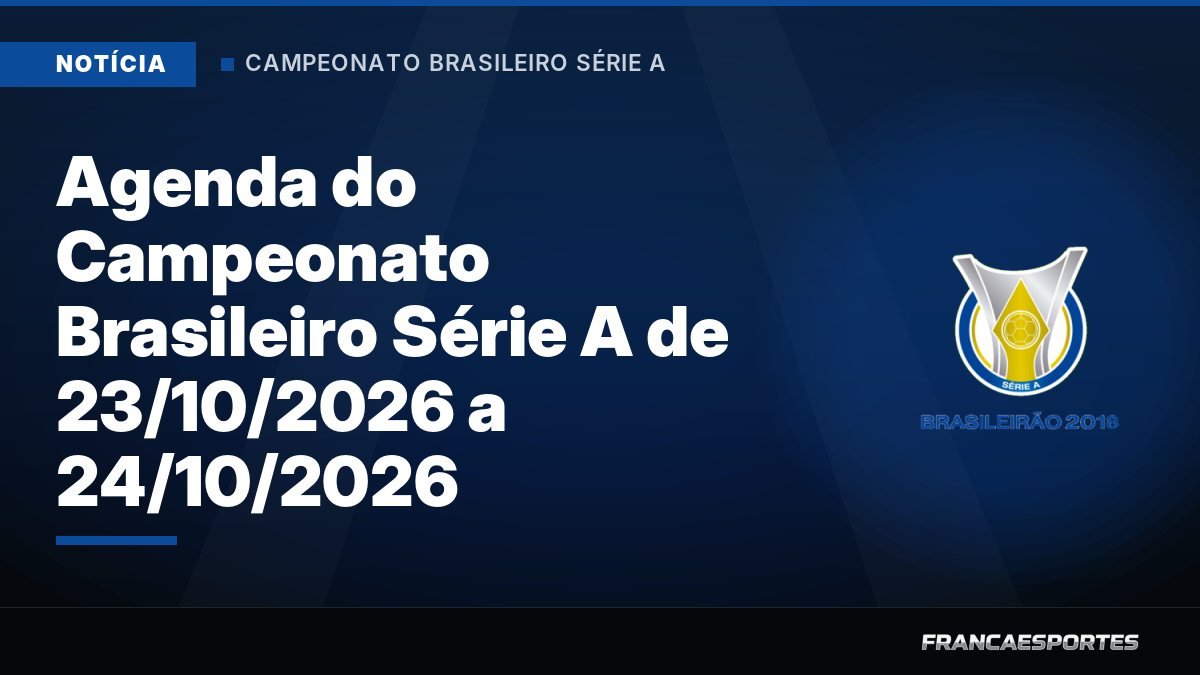 Capa: Agenda do Campeonato Brasileiro Série A de 23/10/2026 a 24/10/2026